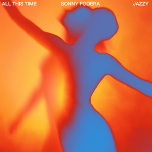 Écouter "All This Time" de Sonny Fodera