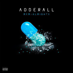 Écouter "Adderall" de Almighty