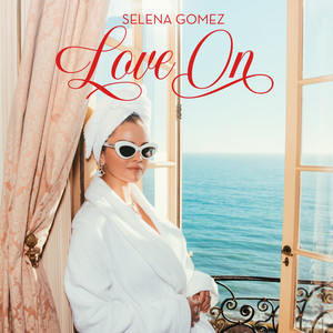 Écouter "Love On" de Selena Gomez