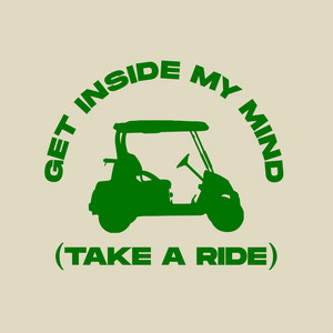 Get Inside My Mind [Take A Ride]