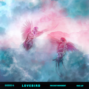 Écouter "Lovebird" de Far East Movement