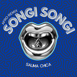 Écouter "SONGI SONGI - AFRO REMIX" de SALIMA CHICA
