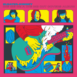 Sleater-Kinney、カバーアルバム『Dig Me In: A Dig Me Out Covers