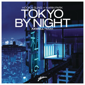 Écouter "Tokyo by Night - Axwell Remix" de Axwell
