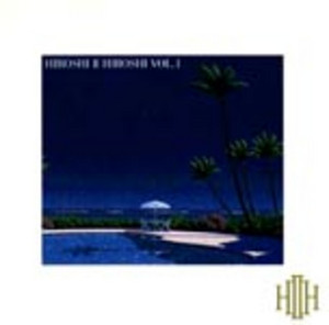 HIROSHI Ⅱ HIROSHI - HIROSHI Ⅱ HIROSHI VOL.1 - Lighthouse Records