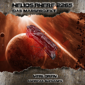 Écouter "Kapitel 4 - Heliosphere 2265 – Das Marsprojekt 1 - Verloren" de Andreas Suchanek