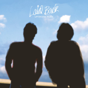 Écouter "Uptimistic Music" de Laid Back