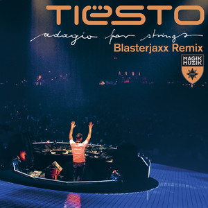 Écouter "Adagio for Strings - Blasterjaxx Remix" de Blasterjaxx