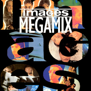Écouter "Megamix (Version single part. 1 & 2)" de Images