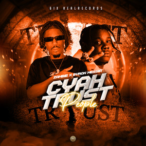 Écouter "Cyah Trust People" de Byron Messia