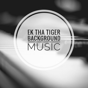 Ek Tha Tiger Background Music artwork