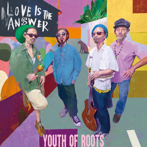 IN THE MOOD #9 - YOUTH OF ROOTS「後編：アルバム”LOVE IS THE ANSWER