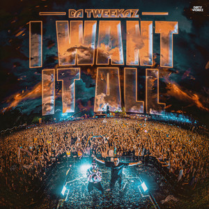 Écouter "I Want It All" de Da Tweekaz