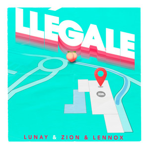 Écouter "Llégale" de Zion & Lennox