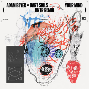 Écouter "Your Mind - HNTR Remix" de Adam Beyer