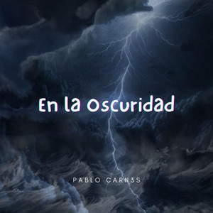 Écouter "En La Oscuridad" de Pablo Carns