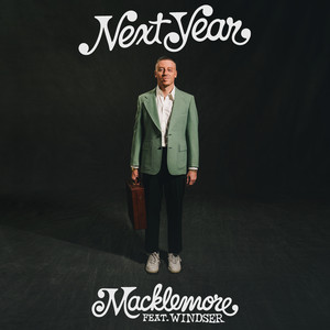 Écouter "Next Year" de Macklemore
