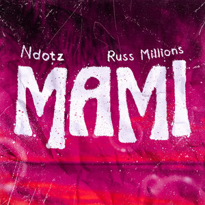 Écouter "MAMI" de Russ Millions