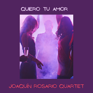 Écouter "Amar y Ser Amado" de Joaquín Rosario Quartet