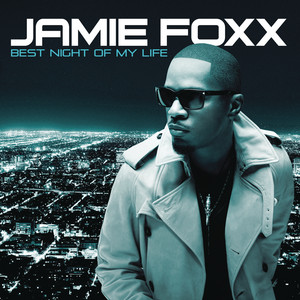 Écouter "Best Night Of My Life" de Jamie Foxx