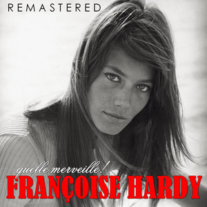 Écouter "Le premier bonheur du jour" de Françoise Hardy