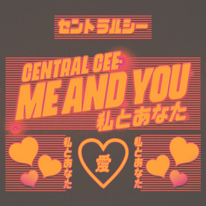 Écouter "Me & You" de Central Cee