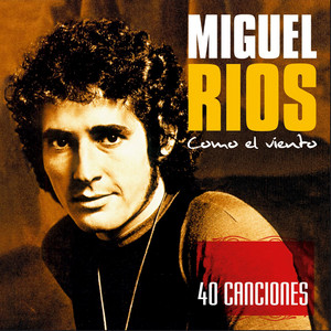 Écouter "El río" de Miguel Ríos