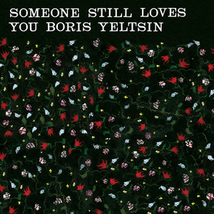 Someone Still Loves You Boris Yeltsin - Broom | Polyvinyl Record Co.