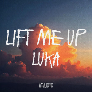 LUKA – LIFT ME UP artwork