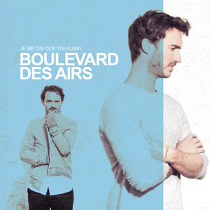 Écouter "Tu seras la dernière" de Boulevard des Airs