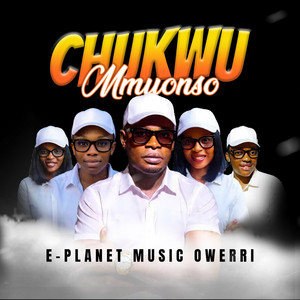 Chukwu Mmuonso by E-planet Music Owerri cover art