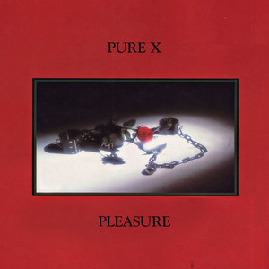 Pure X - Pleasure — Fire Talk