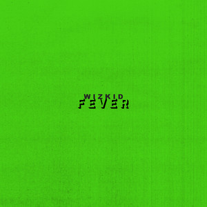 Écouter "Fever" de Wizkid
