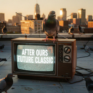 After Ours — Future Classic