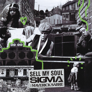 Écouter "Sell My Soul" de Sigma