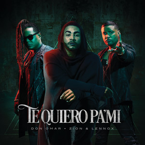 Écouter "Te Quiero Pa´Mi" de Zion & Lennox
