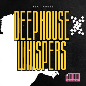 Deep House Whispers cover art by Play House