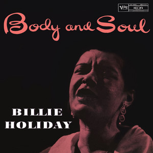 Écouter "Body And Soul" de Billie Holiday