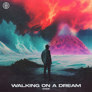 Écouter "Walking On A Dream" de Aside