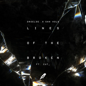 Écouter "Lines of the Broken" de San Holo