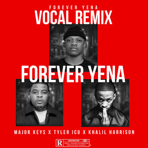 Écouter "Forever Yena - Vocal Remix" de Tyler ICU