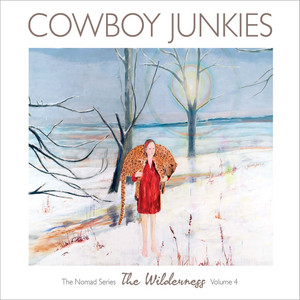 Écouter "Fuck, I Hate the Cold" de Cowboy Junkies