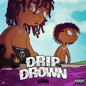 Écouter "Drip or Drown" de Gunna