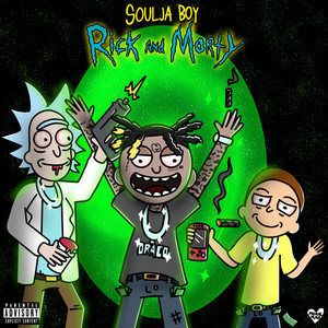 Écouter "Rick & Morty" de Soulja Boy