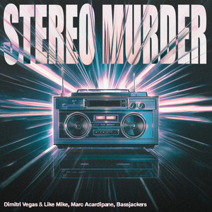 Écouter "Stereo Murder" de Bassjackers