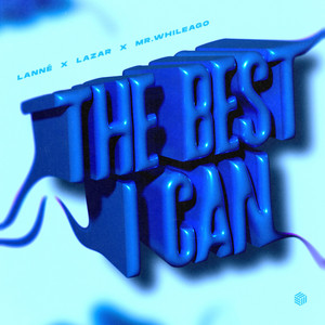 Écouter "The Best I Can" de LANNÉ