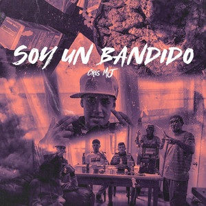 Écouter "Soy un Bandido" de Cris MJ