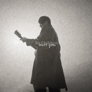 Mr.Children 全アルバム解説！最新アルバム「miss you」など全作品をご
