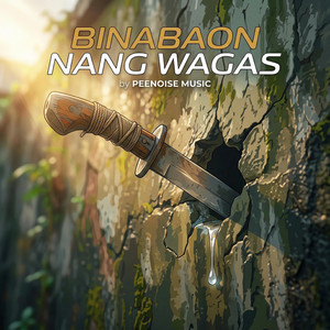 Binabaon Nang Wagas artwork