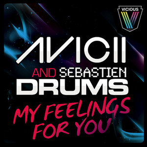 Écouter "My Feelings For You" de Avicii